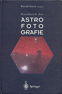 Bernd Koch [Hrsg.]: Handbuch der Astrofotografie